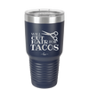 Will Cut Hair for Tacos - Laser Engraved Stainless Steel Drinkware - 2128 -