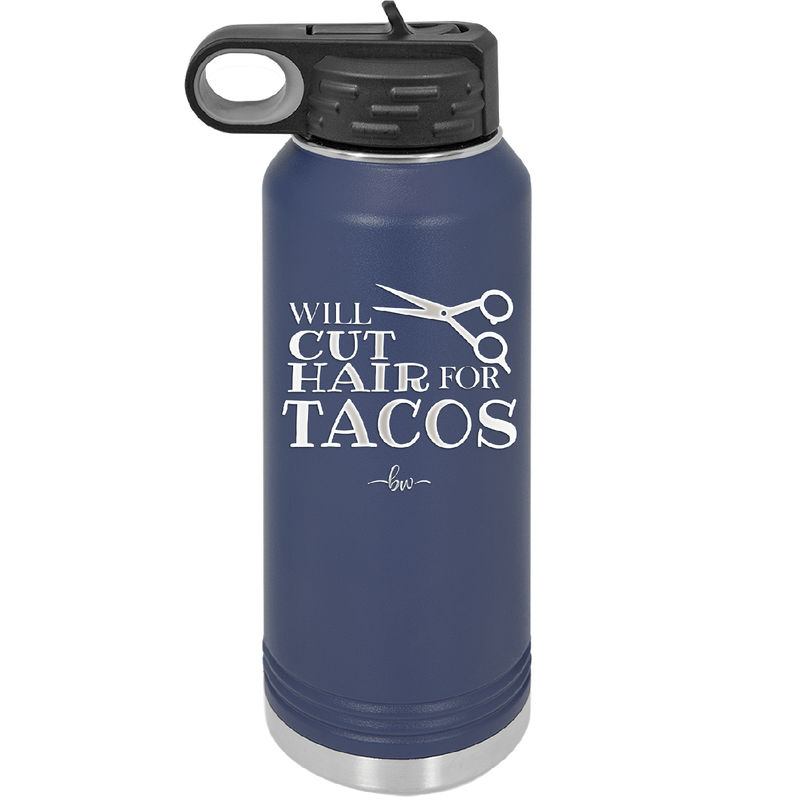 Will Cut Hair for Tacos - Laser Engraved Stainless Steel Drinkware - 2128 -