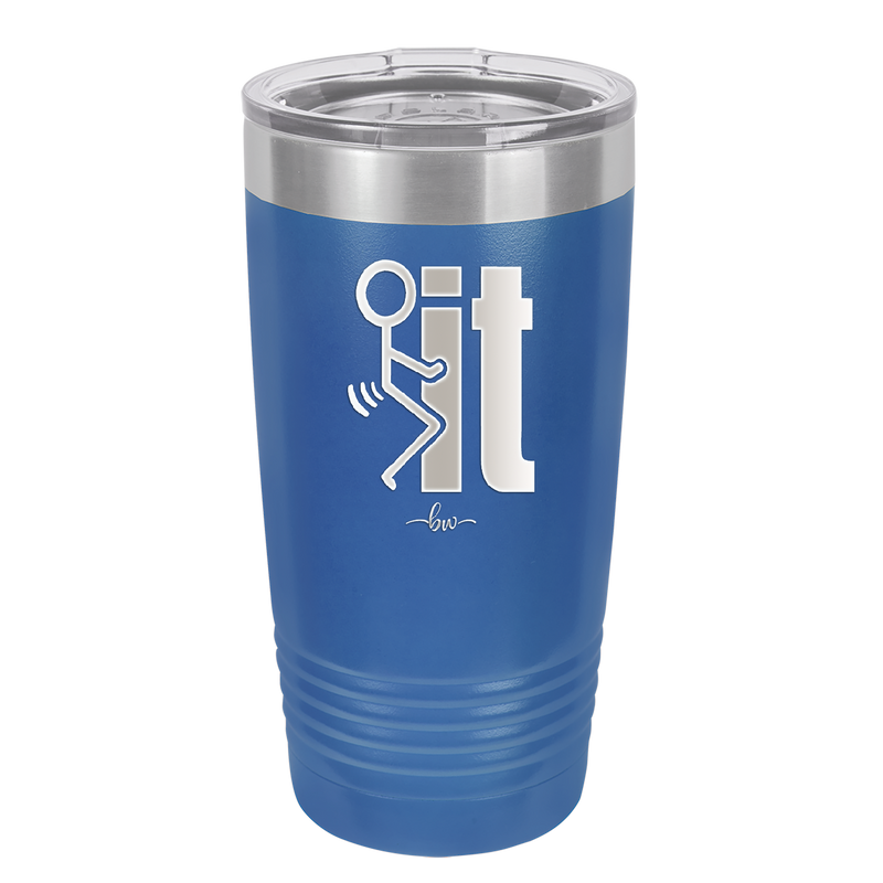 Fuck It Stick Figure - Laser Engraved Stainless Steel Drinkware - 2139 -