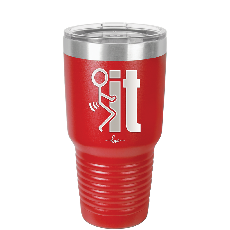 Fuck It Stick Figure - Laser Engraved Stainless Steel Drinkware - 2139 -