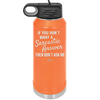 If You Don't Want a Sarcastic Answer then Don't Ask Me - Laser Engraved Stainless Steel Drinkware - 2148 -