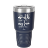 If My Mouth Doesn't Say it My Face Definitely Will - Laser Engraved Stainless Steel Drinkware - 2150 -