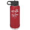 If My Mouth Doesn't Say it My Face Definitely Will - Laser Engraved Stainless Steel Drinkware - 2150 -