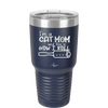 I'm a Cat Mom and This is How I Roll - Laser Engraved Stainless Steel Drinkware - 2184 -