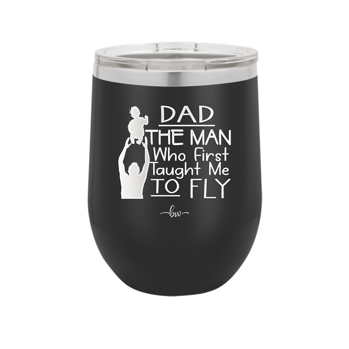 Dad the Man Who First Taught Me to Fly - Laser Engraved Stainless Steel Drinkware - 2189 -