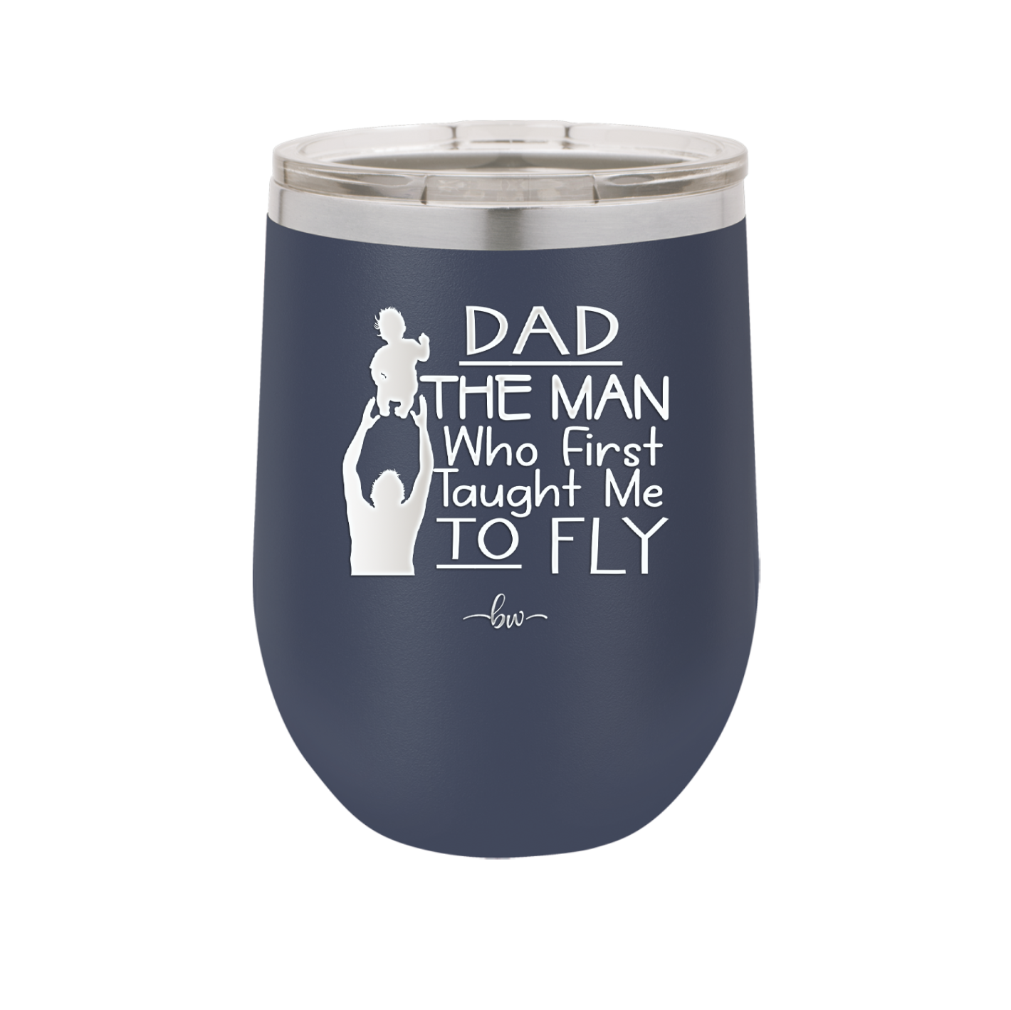 Dad the Man Who First Taught Me to Fly - Laser Engraved Stainless Steel Drinkware - 2189 -