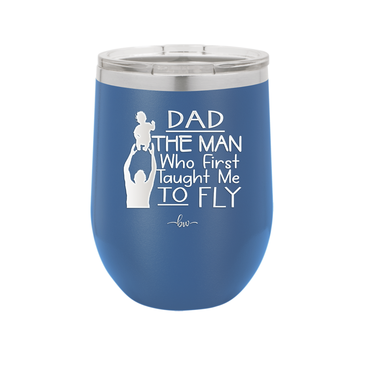 Dad the Man Who First Taught Me to Fly - Laser Engraved Stainless Steel Drinkware - 2189 -