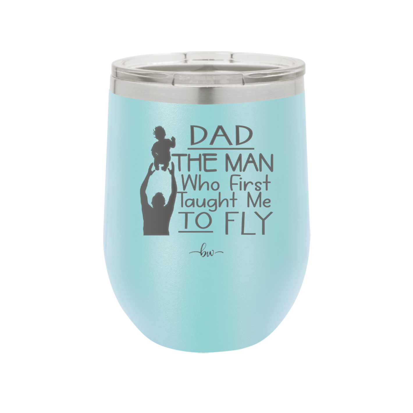 Dad the Man Who First Taught Me to Fly - Laser Engraved Stainless Steel Drinkware - 2189 -