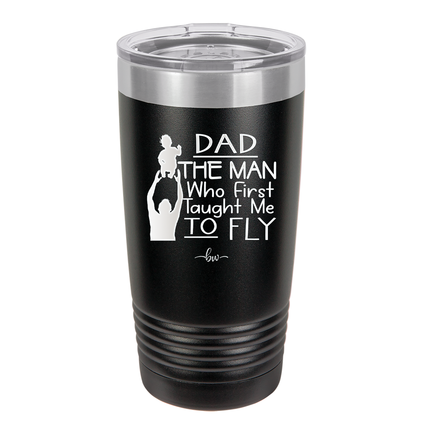 Dad the Man Who First Taught Me to Fly - Laser Engraved Stainless Steel Drinkware - 2189 -