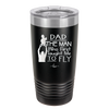 Dad the Man Who First Taught Me to Fly - Laser Engraved Stainless Steel Drinkware - 2189 -