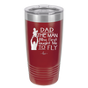 Dad the Man Who First Taught Me to Fly - Laser Engraved Stainless Steel Drinkware - 2189 -