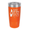 Dad the Man Who First Taught Me to Fly - Laser Engraved Stainless Steel Drinkware - 2189 -