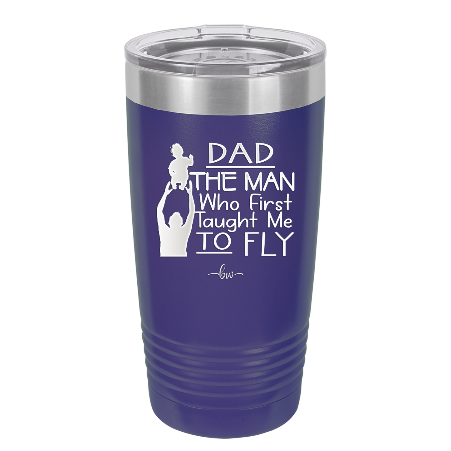 Dad the Man Who First Taught Me to Fly - Laser Engraved Stainless Steel Drinkware - 2189 -