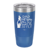 Dad the Man Who First Taught Me to Fly - Laser Engraved Stainless Steel Drinkware - 2189 -