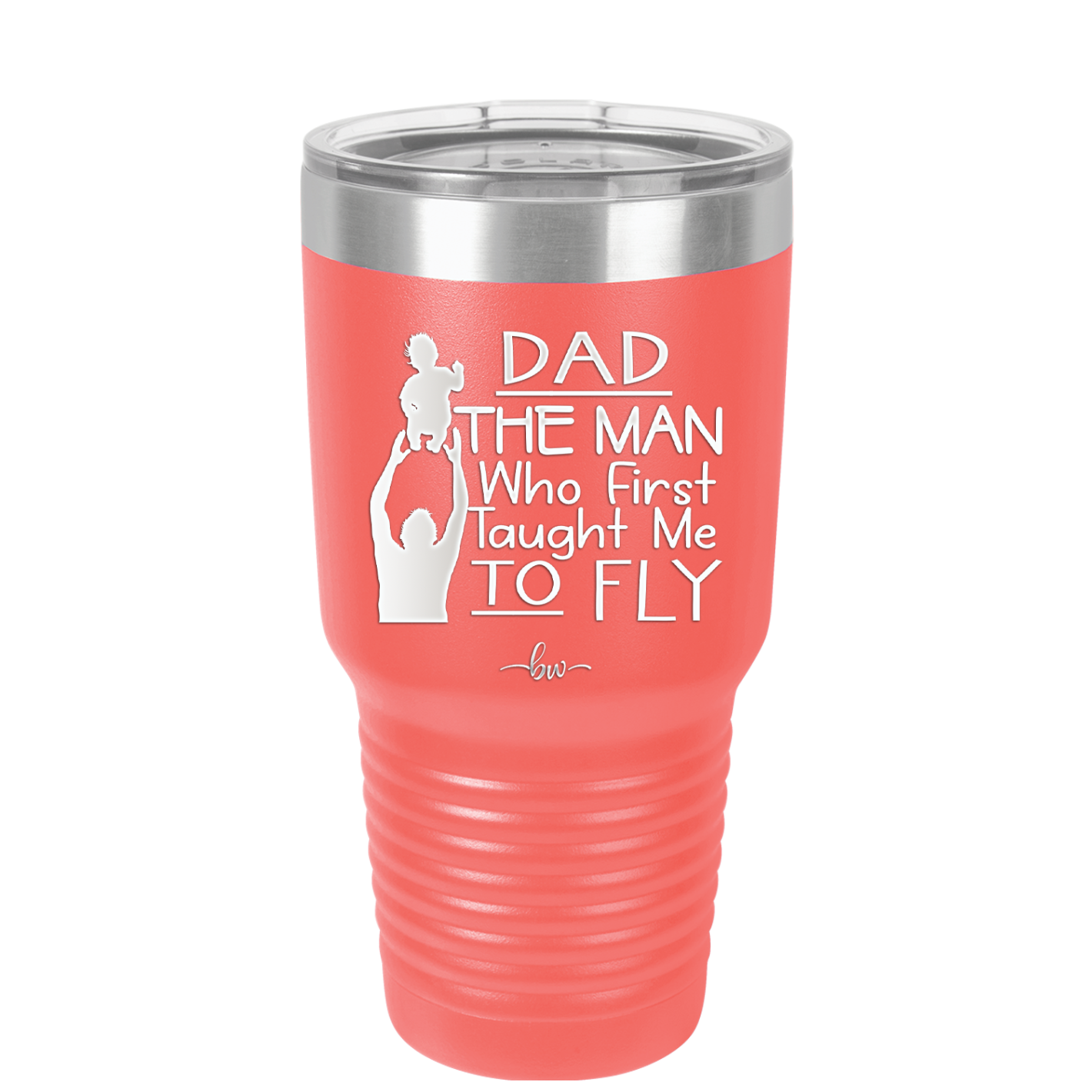 Dad the Man Who First Taught Me to Fly - Laser Engraved Stainless Steel Drinkware - 2189 -