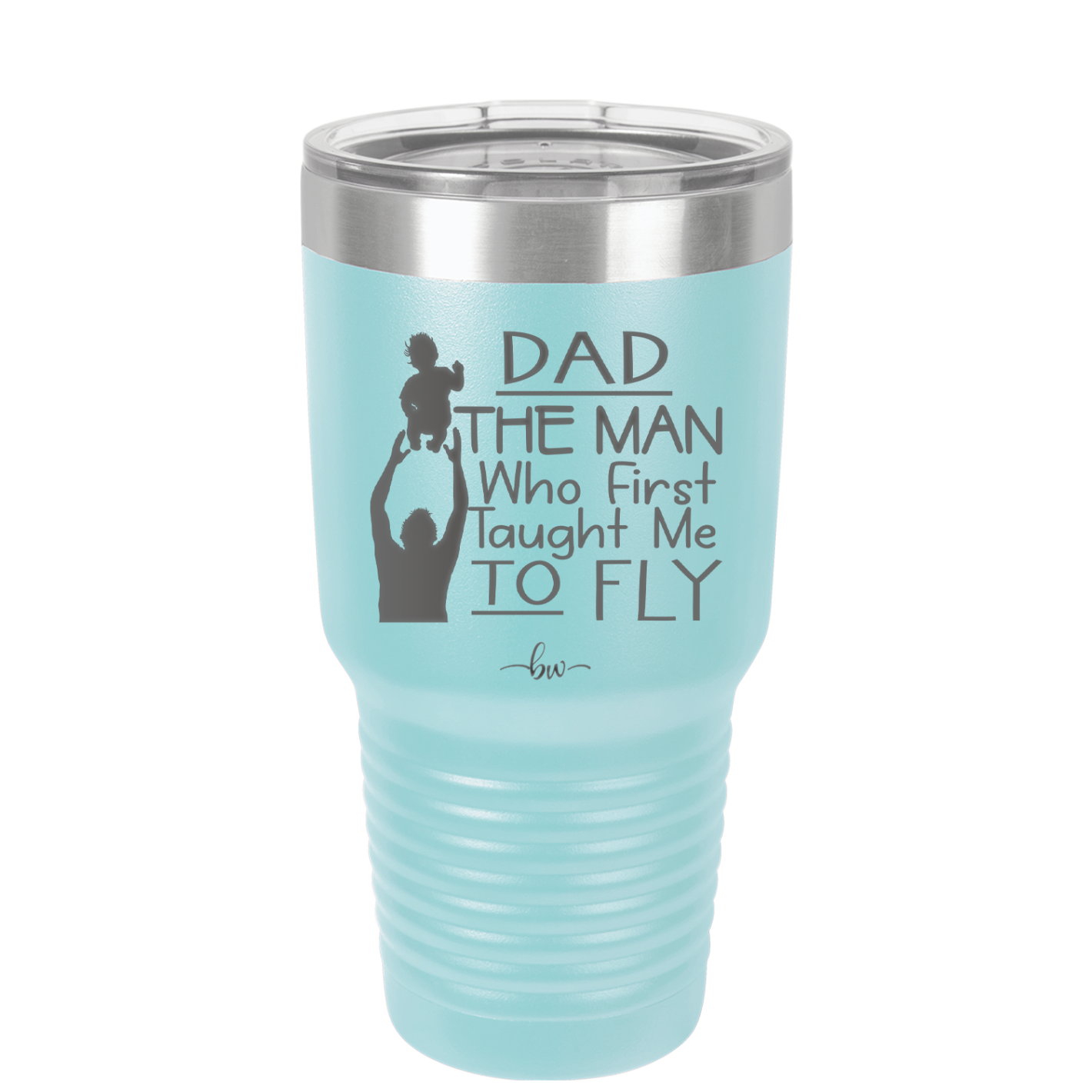 Dad the Man Who First Taught Me to Fly - Laser Engraved Stainless Steel Drinkware - 2189 -