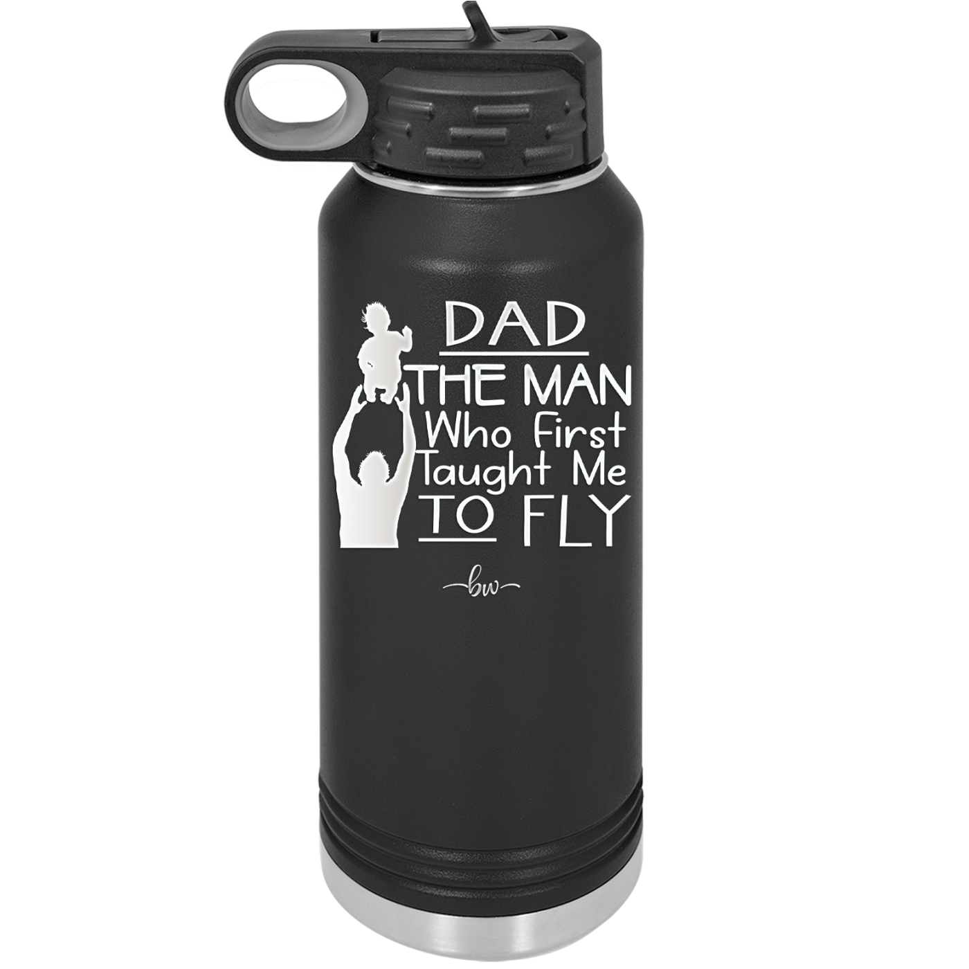 Dad the Man Who First Taught Me to Fly - Laser Engraved Stainless Steel Drinkware - 2189 -
