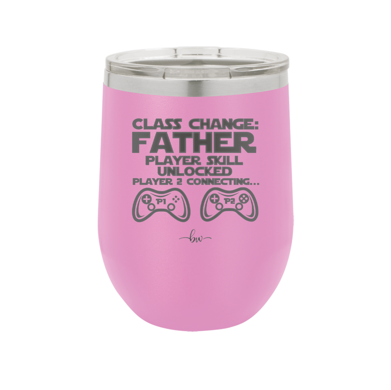 Class Change Father Player Skill Unlocked - Laser Engraved Stainless Steel Drinkware - 2190 -