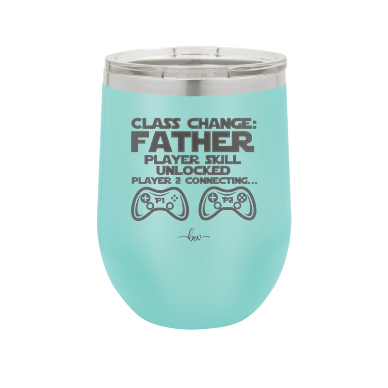 Class Change Father Player Skill Unlocked - Laser Engraved Stainless Steel Drinkware - 2190 -