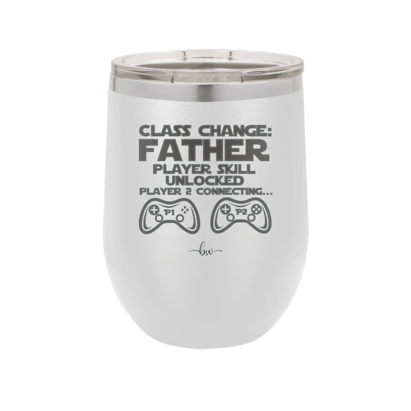 Class Change Father Player Skill Unlocked - Laser Engraved Stainless Steel Drinkware - 2190 -