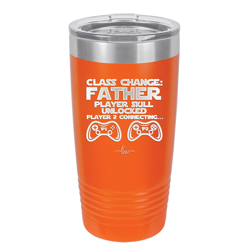 Class Change Father Player Skill Unlocked - Laser Engraved Stainless Steel Drinkware - 2190 -