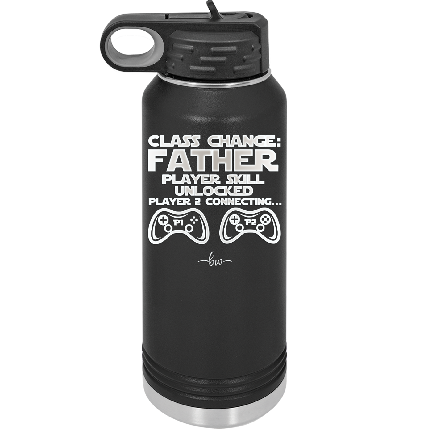 Class Change Father Player Skill Unlocked - Laser Engraved Stainless Steel Drinkware - 2190 -