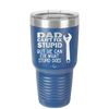 Dad Can't Fix Stupid But He Can Fix What Stupid Does - Laser Engraved Stainless Steel Drinkware - 2193 -