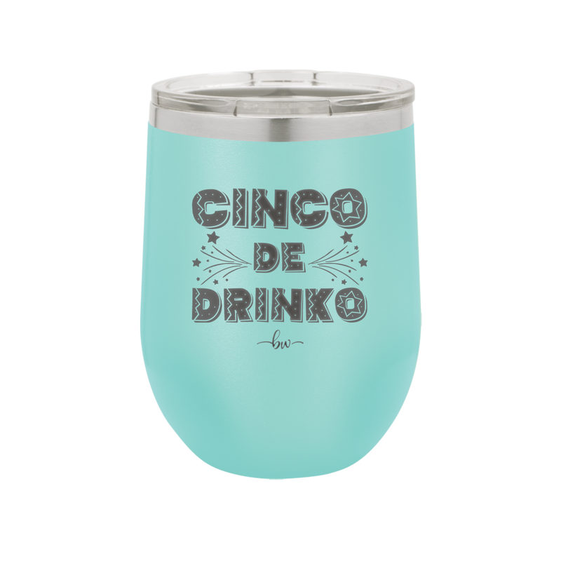 Cinco de Drinko - Laser Engraved Stainless Steel Drinkware - 2203 -