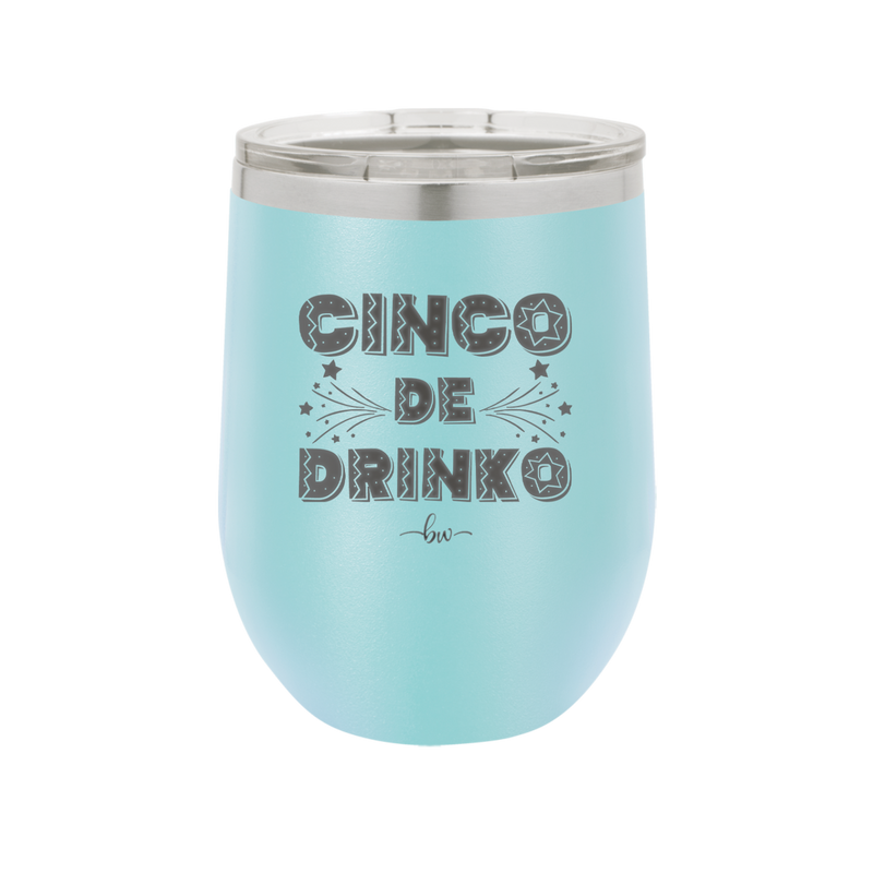 Cinco de Drinko - Laser Engraved Stainless Steel Drinkware - 2203 -