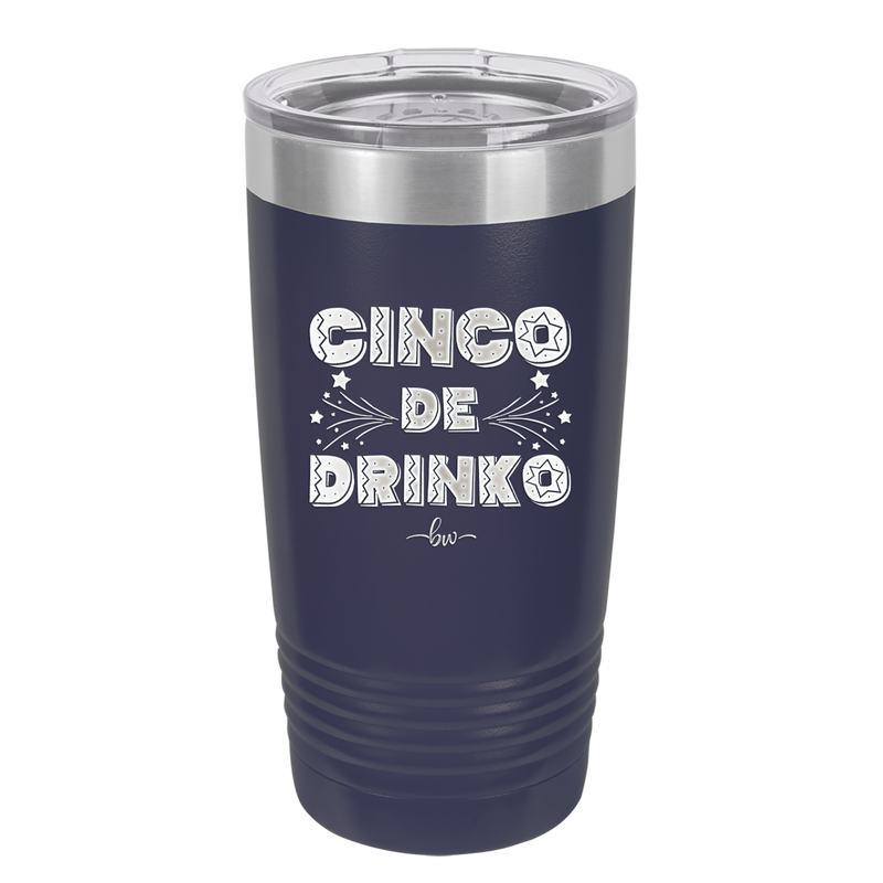 Cinco de Drinko - Laser Engraved Stainless Steel Drinkware - 2203 -