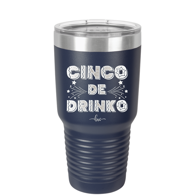 Cinco de Drinko - Laser Engraved Stainless Steel Drinkware - 2203 -