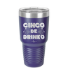 Cinco de Drinko - Laser Engraved Stainless Steel Drinkware - 2203 -