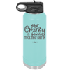 Your Crazy is Showing Tuck That Shit in - Laser Engraved Stainless Steel Drinkware - 2226 -