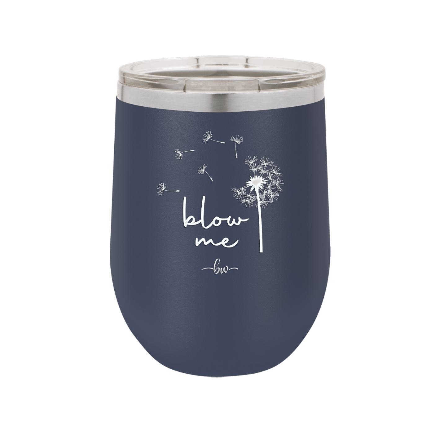 Blow Me Dandelion - Laser Engraved Stainless Steel Drinkware - 2238 -