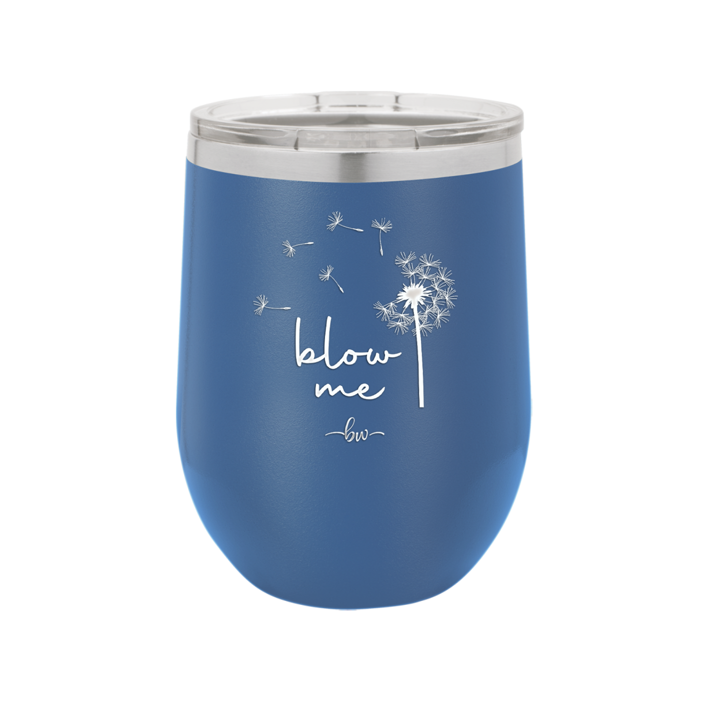 Blow Me Dandelion - Laser Engraved Stainless Steel Drinkware - 2238 -