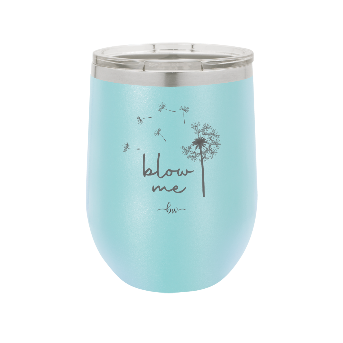 Blow Me Dandelion - Laser Engraved Stainless Steel Drinkware - 2238 -