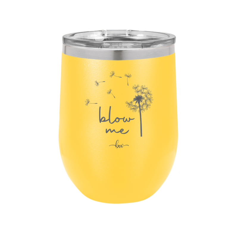 Blow Me Dandelion - Laser Engraved Stainless Steel Drinkware - 2238 -