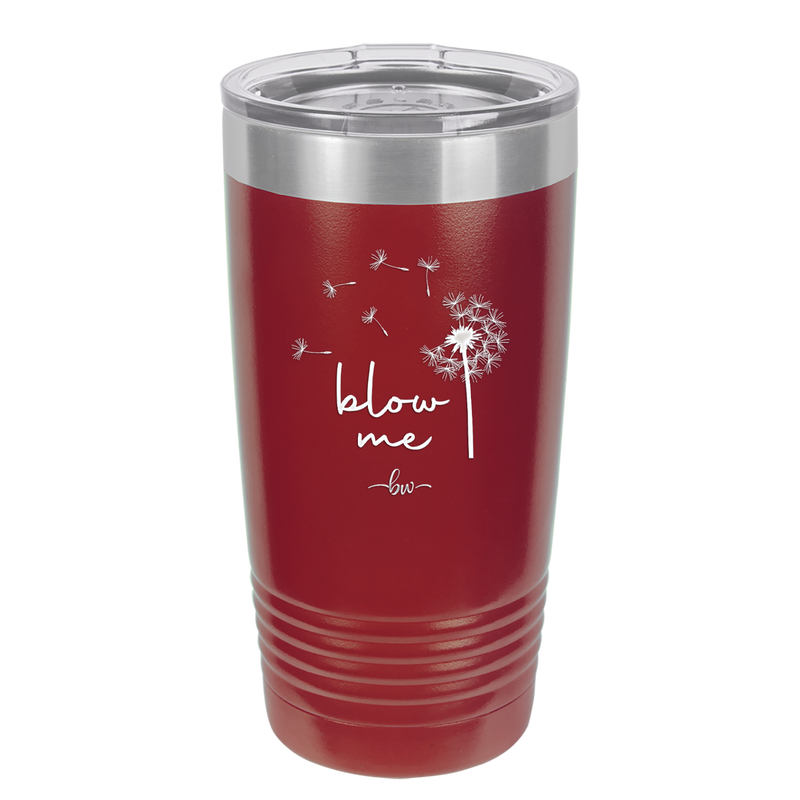 Blow Me Dandelion - Laser Engraved Stainless Steel Drinkware - 2238 -