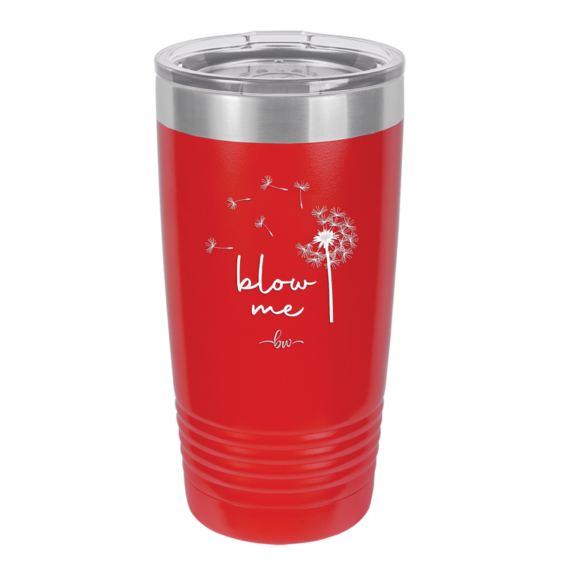 Blow Me Dandelion - Laser Engraved Stainless Steel Drinkware - 2238 -