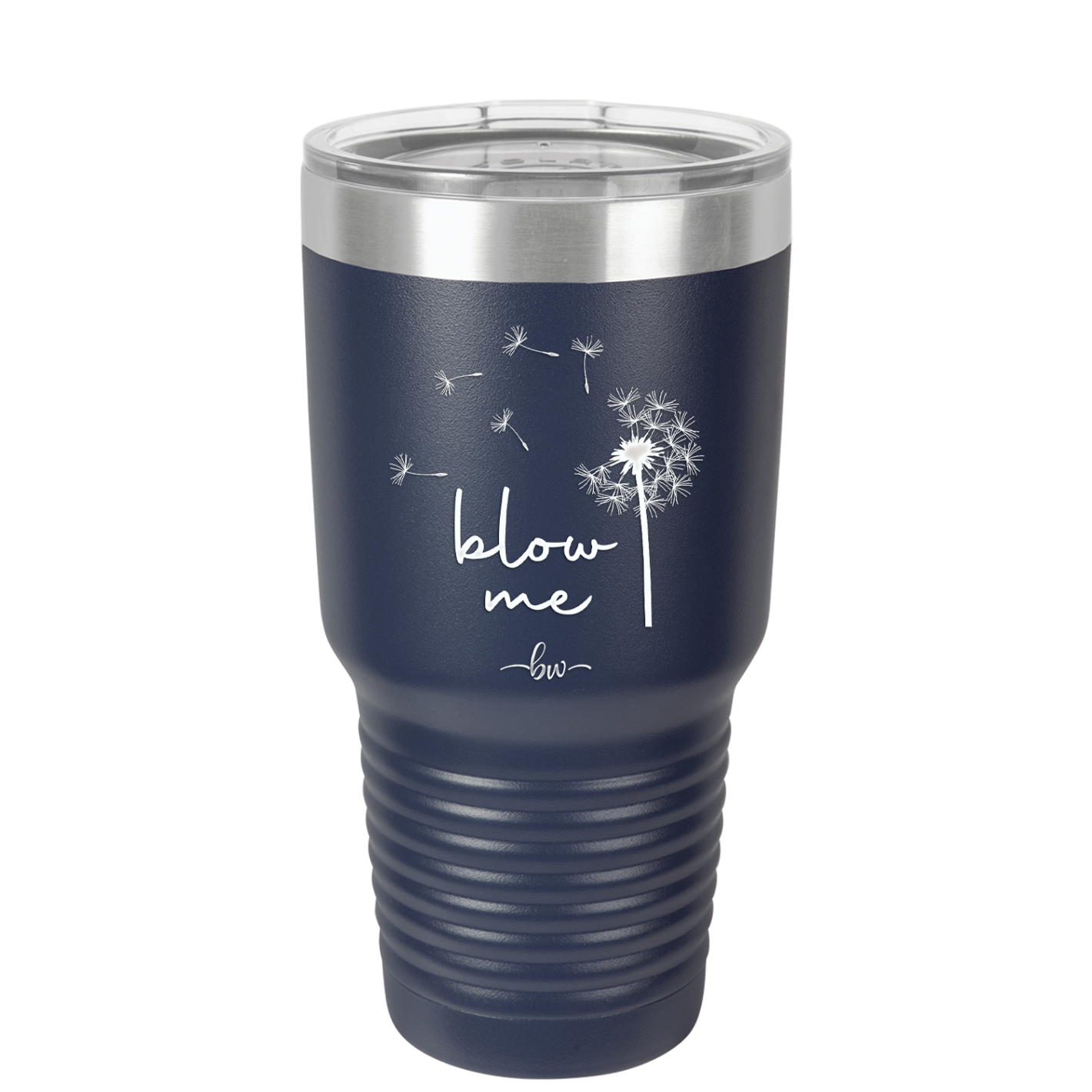 Blow Me Dandelion - Laser Engraved Stainless Steel Drinkware - 2238 -