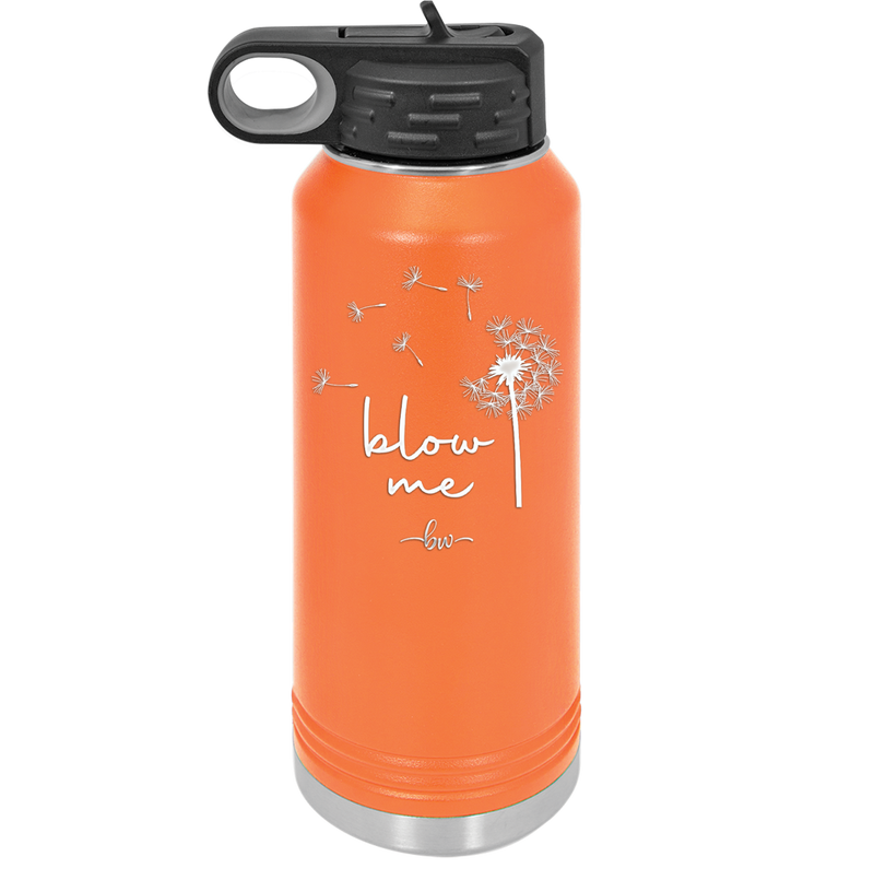 Blow Me Dandelion - Laser Engraved Stainless Steel Drinkware - 2238 -