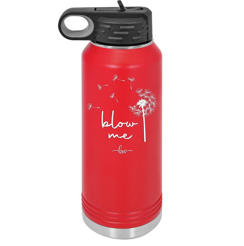 Blow Me Dandelion - Laser Engraved Stainless Steel Drinkware - 2238 -