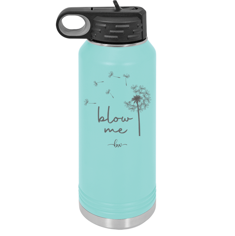 Blow Me Dandelion - Laser Engraved Stainless Steel Drinkware - 2238 -