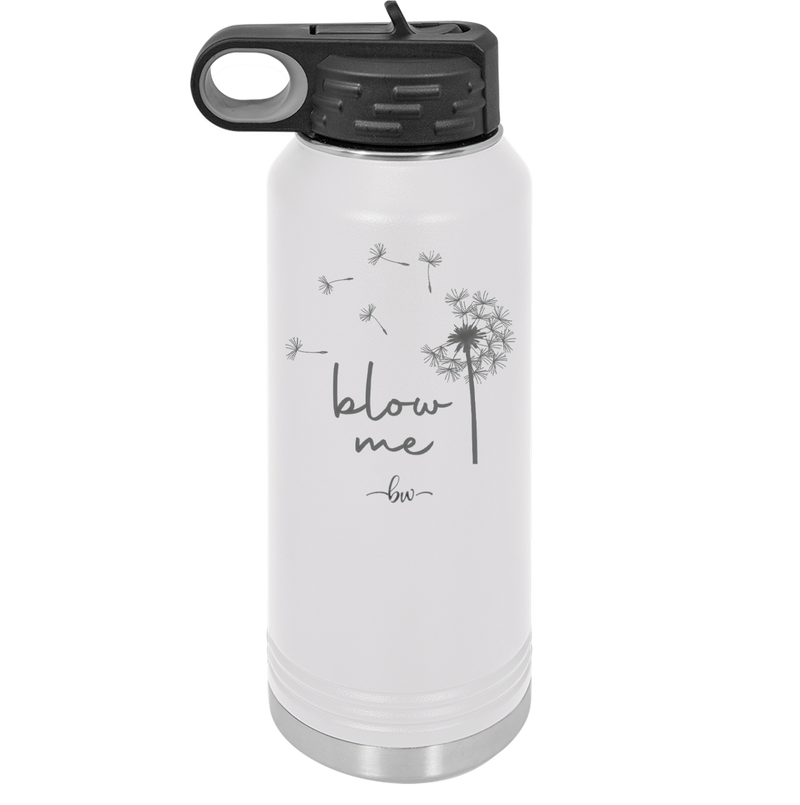 Blow Me Dandelion - Laser Engraved Stainless Steel Drinkware - 2238 -