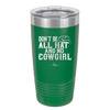 Don't Be All Hat and No Cowgirl - Laser Engraved Stainless Steel Drinkware - 2247 -