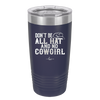 Don't Be All Hat and No Cowgirl - Laser Engraved Stainless Steel Drinkware - 2247 -