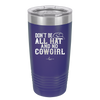 Don't Be All Hat and No Cowgirl - Laser Engraved Stainless Steel Drinkware - 2247 -