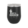 Not a Hugger - Laser Engraved Stainless Steel Drinkware - 2260 -