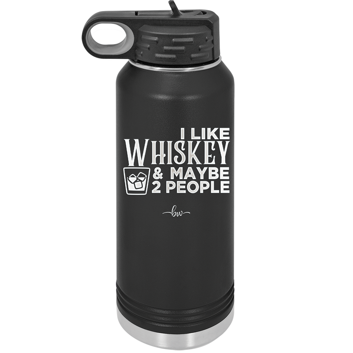 I Like Whiskey and Maybe 2 People - Laser Engraved Stainless Steel Drinkware - 2264 -