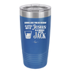 Looks Like I'mma Be Needin' a Little Bit o' Jesus, and a Whole Lotta Jack. - Laser Engraved Stainless Steel Drinkware - 2273 -